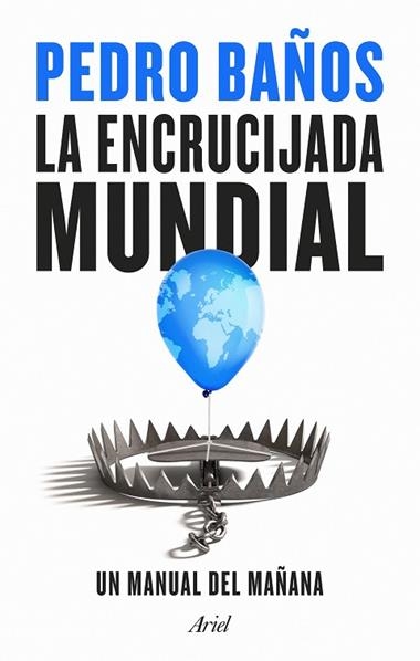 La encrucijada mundial | 9788434435834 | Pedro Baños