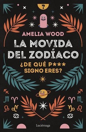 La movida del zodíaco | 9788419164278 | Amelia Wood