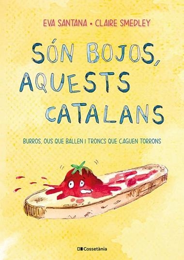 SÓN BOJOS AQUESTS CATALANS | 9788413561639 | EVA SANTANA & CLAIRE SMEDLEY