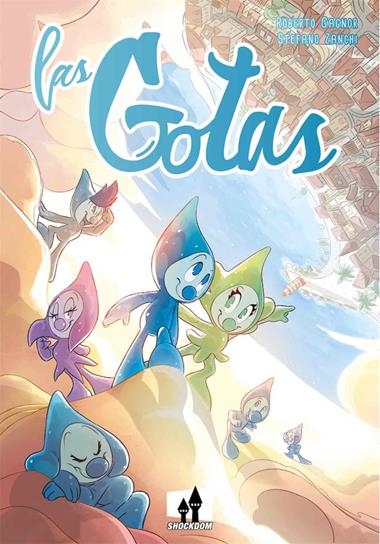 LAS GOTAS 01 | 9788893365932 | ROBERTO GAGNOR & STEFANO ZANCHI