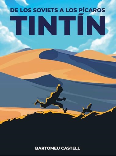 DE LOS SOVIETS A LOS PICAROS TINTIN | 9788419380449 | BARTOMEU CASTELL