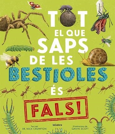 Tot el que saps de les bestioles és fals | 9788424673529 | Nick Crumpton & Gavin Scott