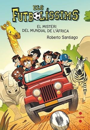 ELS FUTBOLISSIMS 22 EL MISTERI DEL MUNDIAL DE L'AFRICA | 9788466150705 | ROBERTO SANTIAGO
