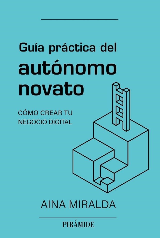 GUÍA PRÁCTICA DEL AUTÓNOMO NOVATO | 9788436847123 | AINA MIRALDA CALDERÓN