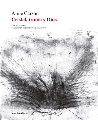 Cristal, ironía y Dios | 9788412592115 | ANNE CARSON
