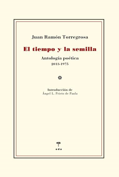 El tiempo y la semilla | 9788412420555 | JUAN RAMON TORREGROSA