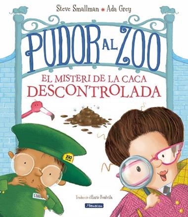 PUDOR AL ZOO MISTERI DE LA CACA DESCONTROLADA | 9788448862664 | STEVE SMALLMAN