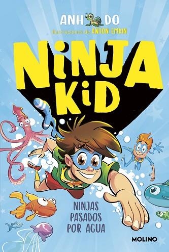 NINJA KID 09 NINJAS PASADOS POR AGUA | 9788427224377 | ANH DO