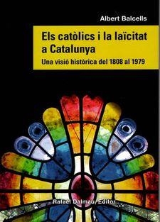 ELS CATÒLICS I LA LAÏCITAT A CATALUNYA  | 9788423208869 | ALBERT BALCELLS 