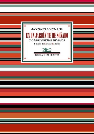 En un jardín te he soñado y otros poemas de amor | 9788419231765 | ANTONIO MACHADO