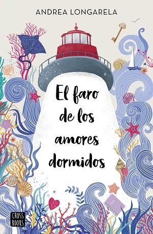 EL FARO DE LOS AMORES DORMIDOS + LIBRETA DE POSITS | 8432715147879 | Andrea Longarela