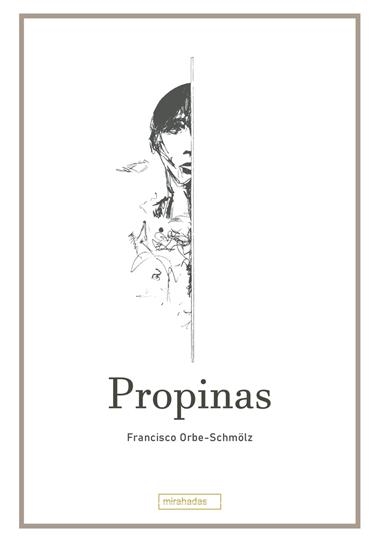 Propinas | 9788419339492 | FRANCISCO ORBE-SCHMOLZ