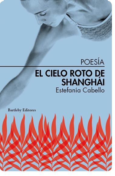 El cielo roto de Shanghái | 9788412594058 | ESTEFANIA CABELLO