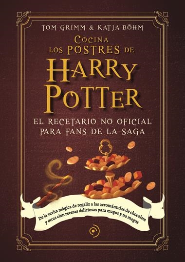 Cocina los postres de Harry Potter | 9788419004789 | KATJA BOHM & TOM GRIMM