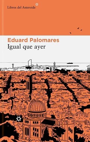Igual que ayer | 9788419089267 | EDUARD PALOMARES