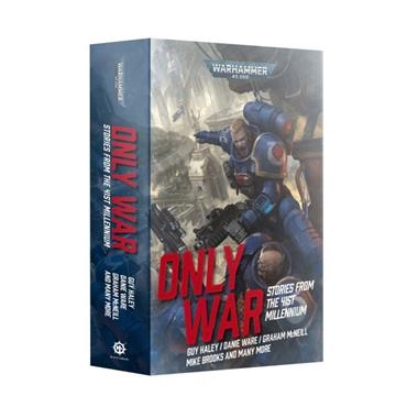 ONLY WAR: STORIES FROM 41ST MILLENNIUM | 9781804070758 | GAMES WORKSHOP