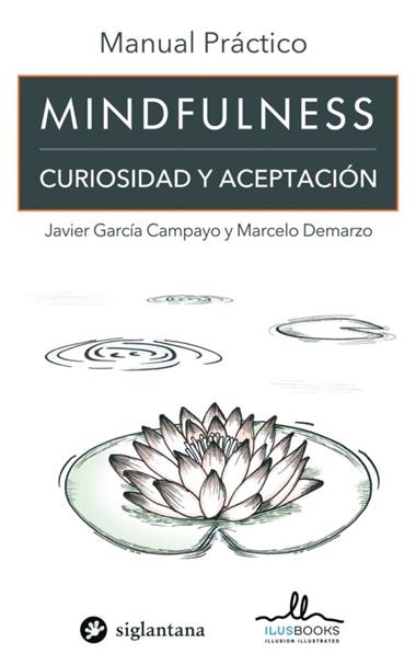 MINDFULNESS CURIOSIDAD Y ACEPTACION | 9788415227922 | JAVIER GARCÍA CAMPAYO
