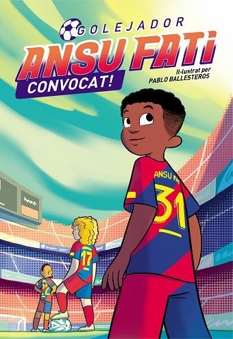 ANSU FATI 03 CONVOCAT! | 9788448860707 | ANSU FATI & PABLO BALLESTEROS