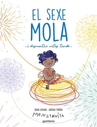 EL SEXE MOLA | 9788419421340 | SONIA ENCINAS & CRISTINA TORRON MENSTRUITA