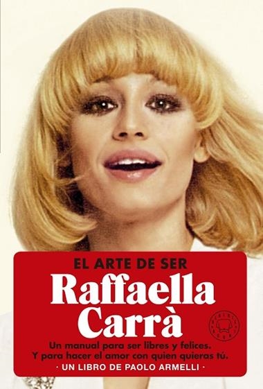 El arte de ser Raffaella Carrà | 9788419172709 | Paolo Armelli