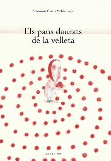 Els pans daurats de la velleta | 9788473293648 | Annamaria Gozzi