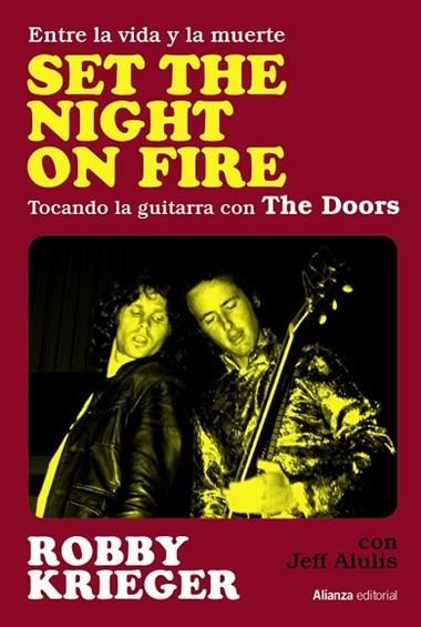 SET THE NIGHT ON FIRE | 9788411480710 | ROBBY KRIEGER & JEFF ALULIS
