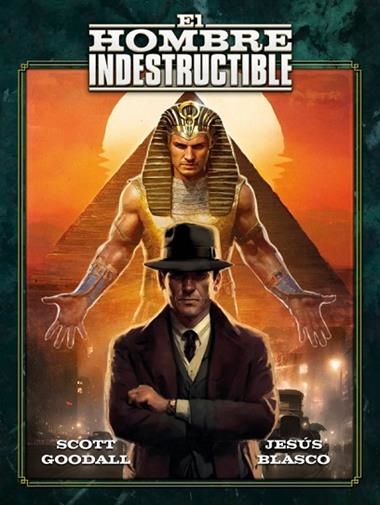 EL HOMBRE INDESTRUCTIBLE | 9788419380319 | SCOTT GOODALL & JESUS BLASCO
