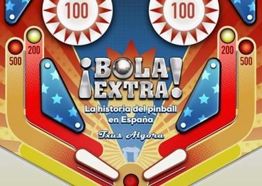 BOLA EXTRA LA HISTORIA DEL PINBALL EN ESPAÑA | 9788419380159 | TXUS ALGORA