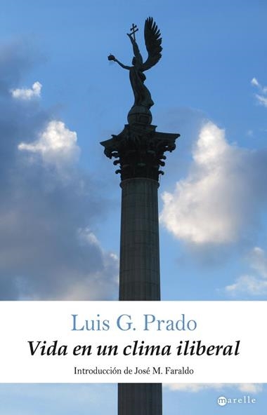 VIDA EN UN CLIMA ILIBERAL | 9788498891423 | LUIS G. PRADO