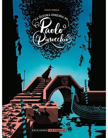 LA ULTIMA COMEDIA DE PAOLO PINOCCHIO | 9788418809491 | LUCAS VARELA