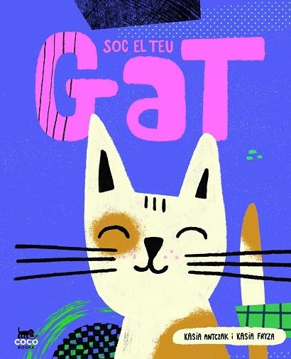 Soc el teu gat | 9788412557107 | Kasia Antczak