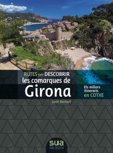 RUTES PER DESCOBRIR GIRONA | 9788482168326 | JORDI BASTART