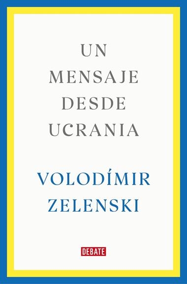 UN MENSAJE DESDE UCRANIA | 9788419399564 | VOLODIMIR ZELENSKI