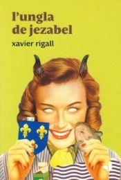 L'UNGLA DE JEZABEL | 9788412294699 | XABIER RIGALL