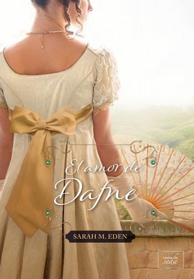 El amor de Dafne | 9788419386007 | SARAH M. EDEN