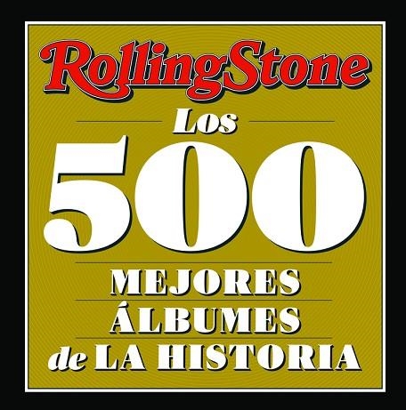 Rolling Stone Los 500 mejores álbumes de la historia | 9788419234056 | ROLLING STONE