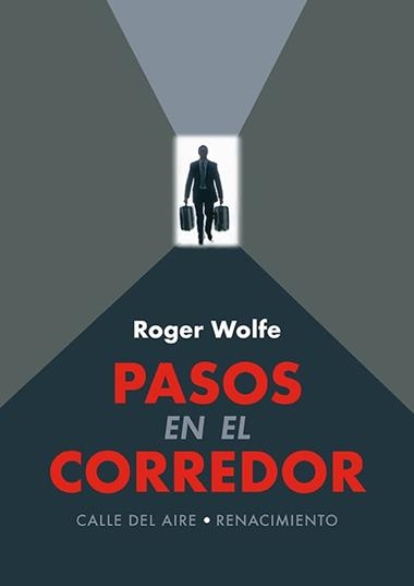Pasos en el corredor | 9788419231925 | ROGER WOLFE