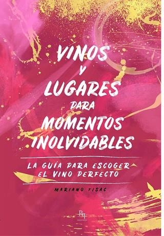 VINOS Y LUGARES PARA MOMENTOS INOLVIDABLES | 9788412097405 | MARIANO FISAC MUÍÑOS