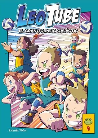 LEOTUBE 04 EL GRAN TORNEIG GALACTIC | 9788413894539 | LeoTube