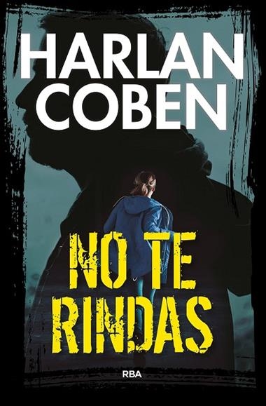 NO TE RINDAS | 9788411321877 | HARLAN COBEN