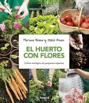 EL HUERTO CON FLORES | 9788411321969 | MARIANO BUENO & JESUS ARNAU