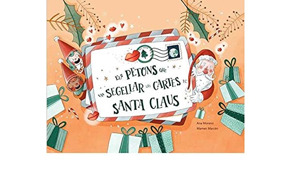 ELS PETONS QUE VAN SEGELLAR LES CARTES DE SANTA CLAUS | 9788409300112 | ANA MARIA MORENO PACHA