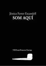 SOM AQUI | 9788412577471 | JESSICA FERRER ESCANDELL