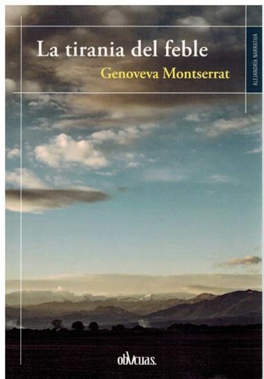 LA TIRANIA DEL FEBLE | 9788419246622 | GENOVEVA MONTSERRAT