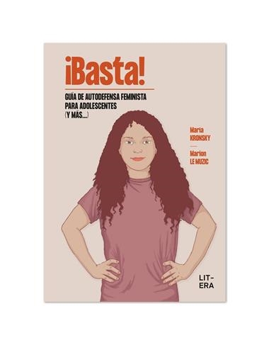 ¡BASTA! GUÍA DE AUTODEFENSA FEMINISTA PARA ADOLESCENTES (Y MÁS...) | 9788412517149 | MARION LE MUZIC & MARIA KRONSKY