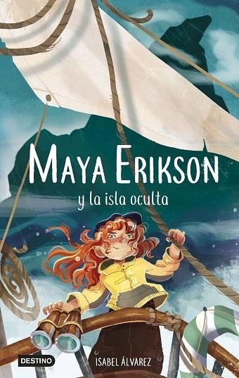 Maya Erikson 05 Maya Erikson y la isla oculta | 9788408266761 | Isabel Álvarez & Marina Bruno