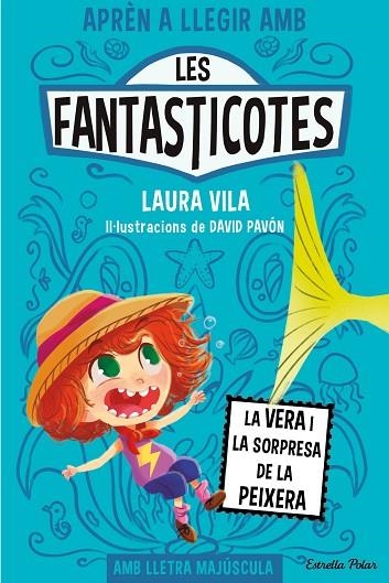 Les Fantasticotes 01 La Vera i la sorpresa de la peixera | 9788413894553 | Laura Vila