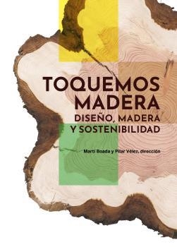 TOQUEMOS MADERA | 9788419094988 | MARTI BOADA JUNCÀ & PILAR VÉLEZ VICENTE