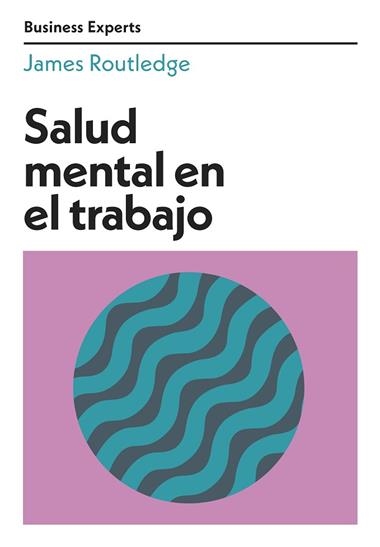 Salud mental en el trabajo | 9788417963668 | James Routledge