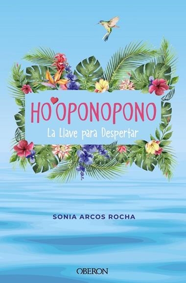 HO'OPONOPONO LA LLAVE PARA DESPERTAR | 9788441547018 | SONIA ARCOS ROCHA